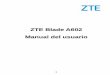 ZTE Blade A602 Manual del usuario - … · ZTE Corporation explícitamente renuncia a cualquier responsabilidad ... Graba programas de radio ... un mensaje o un enlace en una página