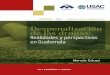 Despenalizacion de las drogas - tni.org · Marcelo Colussi Despenalización de las drogas: Realidades y perspectivas en Guatemala IPNUSAC Año 1 Cuadernos de Investigación No. 1