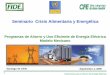 Programas de Ahorro y Uso Eficiente de Energía … · Fideicomiso para el Ahorro de Energía Eléctrica 2 Misión FIDE Propiciar el ahorro y uso eficiente de la energía eléctrica