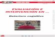 EVALUACIÓN E INTERVENCIÓN EN - …web.teaediciones.com/TemasDelMes/2014_Junio_Deterioro_cognitivo.pdf · evaluación cognitiva y una valoración de la conducta que puede ser cumplimentada