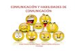 Comunicaci n y habilidades de comunicaci n)s9f43cde4caa1caeb.jimcontent.com/download/version/1367522048/mo… · Leer el lenguaje corporal. CONTROLAR SU LENGUAJE NO VERBAL Y FILTROS