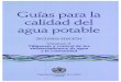 Guías para la calidad del agua potable - WHOapps.who.int/iris/bitstream/10665/41985/1/9243545035-spa.pdf · calidad del agua potable SEGUNDA EDICIÓN Volumen 3 Viligancia y control
