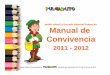 Manual Convivencia 2011 - Pulgarcitopulgarcito.edu.co/uploaded_user/documentos/Manual... · Jardín Infantil y Escuela Maternal Aprobado bajo Resolución No. 191 del 31 de julio de