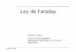 Ley de Faraday - Tesla - Facultad de Ingeniería - UNLPcatedra.ing.unlp.edu.ar/electrotecnia/camposyo/Faraday011.pdf · CAMPOS Y ONDAS Ley de Faraday Faraday descubrió experimentalmente