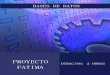 Bases de Datos - FATIMA - Universidad de Murciafatima.um.es/temarios/Bases de Datos.pdf · almacenar datos de manera estructurada y de ... Abordaremos la creación de las tablas necesarias