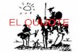EL QUIJOTEcolegiosanroque.com/files/LENGUA/Quijote.pdf · hidalgo manchego que se vuelve loco por leer muchos libros de caballerías. ... aventuras similares a las de los héroes