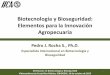 Biotecnología y Bioseguridad: Elementos para la … · Desafíos para la agricultura y los sistemas agroalimentarios 6 - Productividad y competitividad - Sustentabilidad -Gestión