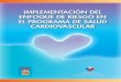 IMPLEMENTACIÓN DEL ENFOQUE DE RIESGO EN EL PROGRAMA DE ...buenaspracticasaps.cl/wp-content/uploads/2014/07/MINSAL-2009... · - Aspirina y riesgo cardiovascular ... Obtención del