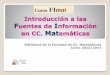 Introducción a las Fuentes de Información en CC. …³dulo 2.pdf · Introducción a las Fuentes de Información en CC. Matemáticas Biblioteca de la Facultad de CC. Matemáticas