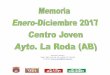 Centro Joven Telf. 967 44 24 13 / 669 77 30 06 E-mail: …laroda.es/wp-content/uploads/2016/11/MEMORIA-JUVENTUD-2017.pdf · 2.1 – Taller de Habilidades Sociales en Educación Primaria