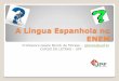 A Língua Espanhola no ENEM - download.upf.brdownload.upf.br/20152-intensivo-enem-espanhol.pdf · Discurso de Mario Vargas Llosa al recibir el Premio Nobel de Literatura 2010. Disponível