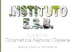 CURSO DE Cosmética Natural CaseraCosmética Natural … · gía, Aromaterapia, Cosmetología y Esté ca Natural y Terapias Natura-les, con el denominador común del uso de plantas