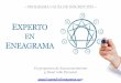 Programa Experto en Eneagrama 2018 v9 - …albertochavarino.com/wp-content/uploads/2018/06/Programa-Experto... · ¿QUÉ ES EL ENEAGRAMA? Un mapa de ruta hacia el autoconocimiento