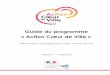 Action Cur de Ville - cget.gouv.fr · Guide du programme « Action Cur de Ville » Présentation du programme, outils, mise en œuvre Version 1 – Avril 2018