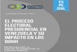 l proceso electoral presidencial en Venezuela y su … · Observatorio Global de Comunicación y Democracia (OGCD) 10 de mayo 2018 ... constitución para la elección periódica de