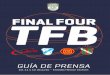 GUIA PRENSA PARA FINAL FINAL - …torneofederal.com.ar/descargas/guiaPrensaF4TFB.pdf · Cuartos de Final: 3-2 ante Pedro Echagüe (7º en la Metro- politana y que venció 3-1 a Estudiantil