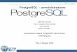 PostgreSQL - amministrazioen di base · 4 ITPUG - Pisa - 08/05/2009 Installazione apt-get install postgresql apt-get install postgresql-doc apt-get install postgresql-contrib Potrebbe