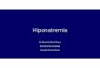 Hiponatremia - Neo Puerto Montt · Pérdidas Insensibles •En prematuros extremos, las pérdidas diarias de agua insensible a travesdel aparato respiratorio (30‐40%) y piel(60‐70%)