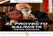EL PROYECTO SALINISTA - Indicador Politico · El Proyecto Salinista 2 Carlos Ramírez (Oaxaca, 1951), periodista y escritor, licenciado en periodismo, maestro en ciencia política,