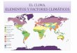 EL CLIMA. ELEMENTOS Y FACTORES CLIMÁTICOSalmacen.iesealarcos.es/CienciasSociales/3 ESO Valle/EL CLIMA.pdf · factores que nos permiten explicar los diferentes tipos de climas que