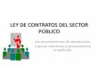 LEY DE CONTRATOS DEL SECTOR PÚBLICO - …gfw.diputacionalicante.es/repo/rec/940/Curso D Alicante.pdf · LEY DE CONTRATOS DEL SECTOR PÚBLICO ... •CPI: no subvenciones, demanda
