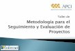 Manual Metodológico en Monitoreo y Evaluación - … · Día1 •La Metodología para el diseño de Sistemas de Seguimiento y Evaluación: ... Indicadores de Impacto Cambio Social