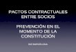 PACTOS CONTRACTUALES ENTRE SOCIOS …media.firabcn.es/content/S092014/docs/presentacions_agenda/P5S3... · somos emprendedores miramos adelante ... UN PACTO ENTRE SOCIOS TIENDE A