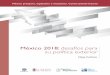 México 2018: desafíos para su política exteriorcentrotepoztlan.org/wp-content/uploads/2018/04/pellicer-olga.pdf · incluyente, que abata la pobreza y la desigualdad y traiga prosperidad