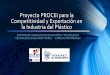 Proyecto PROCEI para la Competitividad y Exportación … · •dibujo computarizado. Se proporciona conocimiento teórico y práctico al participante para el manejo del programa