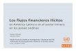 Los flujos financieros ilícitos - cepal.org · importaciones o subfacturación de ... se realiza un ajuste de CIF a FOB a partir de un modelo econométrico. ... Colombia 1,7 1,8