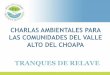 CHARLAS AMBIENTALES PARA LAS …mesaquillayes.cl/w/wp-content/uploads/2011/08/Tranques-de-relave.pdf · •90 minutos •Concurso : ¿Cuánto sabes del cierre del tranque Quillayes?