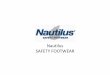 Nautilus SAFETY FOOTWEAR - media.cylex.mx · • Construcción a prueba de agua. ... • para mujer. • De naylon y cuero en la parte superior. ... • Protección de goma en la