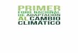 PRIMER FORO NACIONAL DE ADAPTACIÓN AL - … · Ciudad de México, Secretaría de Medio Ambiente del Gobierno de la Ciudad de México. 5.1.2 Mesas Modelación del clima y el proceso