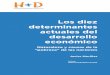 Los diez determinantes actuales del desarrollo económico · los últimos años la actividad de cooperación al desarrollo se centró en Colombia, Perú, Bolivia, ... subdesarrollo