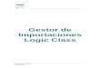Gestor de Importaciones Logic Class - … · Gestor de Importaciones Externas Departamento de Marketing Rev.:01 2 ... de longitud variable (con separador de campos y registros), MS-EXCEL