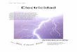 Electricidad - Grupo Blas Cabrera Felipe Unidades/Electricidad.pdf · E. Conducción de materiales (Exp. Lab.) E. Construcción de un reóstato. A. Pila y experiencia de Faraday