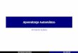 Aprendizaje Automático - rua.ua.esrua.ua.es/dspace/bitstream/10045/3878/1/Aprendizaje_Automático.pdf · • El médico en casa Introducción Clasificación de métodos de AA 