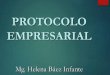 Presentación de PowerPoint - cccasanare.cocccasanare.co/wp-content/uploads/2017/04/PROTOCOLO-EMPRESARIAL.pdf · empresarial imagen, comunicación personal y aspectos positivos 