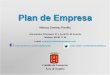 Plan de Empresa - Blog del Área de Empleo | El Blog del ... · Es una herramienta imprescindible a la hora de poner en marcha un proyecto empresarial, independientemente de su dimensión