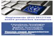 Reglamento (UE) 2017/745 productos sanitarios · Art. 90 Análisis de los datos de vigilancia 76 ... Art. 123 Entrada en vigor y fecha de aplicación 91 ANEXOS 93 Anexo I Requisitos