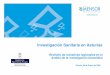 Investigación Sanitaria en Asturias - ficyt.es · Oviedo, 28 de Enero de 2009 Investigación Sanitaria en Asturias ... Estrategia Nacional de Ciencia y Tecnología (ENCYT). 2008-2015
