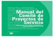 Manual del Comité de Proyectos de Servicio - rotary.cl · Manual del CoMité de ProyeCtos de serviCio 1 IntRoDuCCIón Introducción El Manual del Comité de Proyectos de Servicio