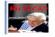 ¿Por qué ganó Mujica? - pagesconsultora.compagesconsultora.com/pdf/3.pdf · Una guerrilla mediática Los tupamaros se preocupaban casi tanto de la comunicación como de las armas