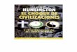 El choque de civilizaciones - … · Samuel P. Huntington El choque de civilizaciones y la reconfiguración del orden mundial Paidós Buenos Aires - Barcelona ... La estructura de