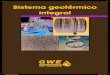 Sistema geotérmico integral - gwe-tubomin.com · el diseño y el dimensionamiento de soluciones individuales para la distribución. En este sentido, ofrecemos soporte para casas