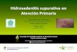 Hidrosadenitis supurativa en Atención Primariagestorweb.camfic.cat/uploads/ITEM_6465_FORM_6855.pdf · Frecuente retraso en el diagnóstico En el abordaje y manejo : - Identificar