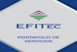 PORTAFOLIO DE SERVICIOS - efitecsa.comefitecsa.com/wp-content/uploads/2018/03/EFITEC-Portafolio-de... · Inspección por Ultrasonido Acústico Análisis de Vibraciones ... transformadores,