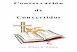 Conservación de Convertidos - iglesiadediosnea.org · Una vez convencidos de dicha verdad deberían ser bautizados y después había que ... Después debemos predicar y enseñar