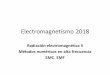Radiación electromagnética 5 Métodos numéricos en …materias.fi.uba.ar/6209/download/CLASES/2-12-Radiacion 5.pdf · ... es un algoritmo que reescribe las ecs. de Maxwell en un
