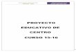 PROYECTO EDUCATIVO DE CENTRO CURSO 15-16 …iesantoniogarciabellido.centros.educa.jcyl.es/sitio/upload/PEC_15... · PROYECTO EDUCATIVO DE CENTRO CURSO 2015-2016 Pág. 1 PROYECTO EDUCATIVO